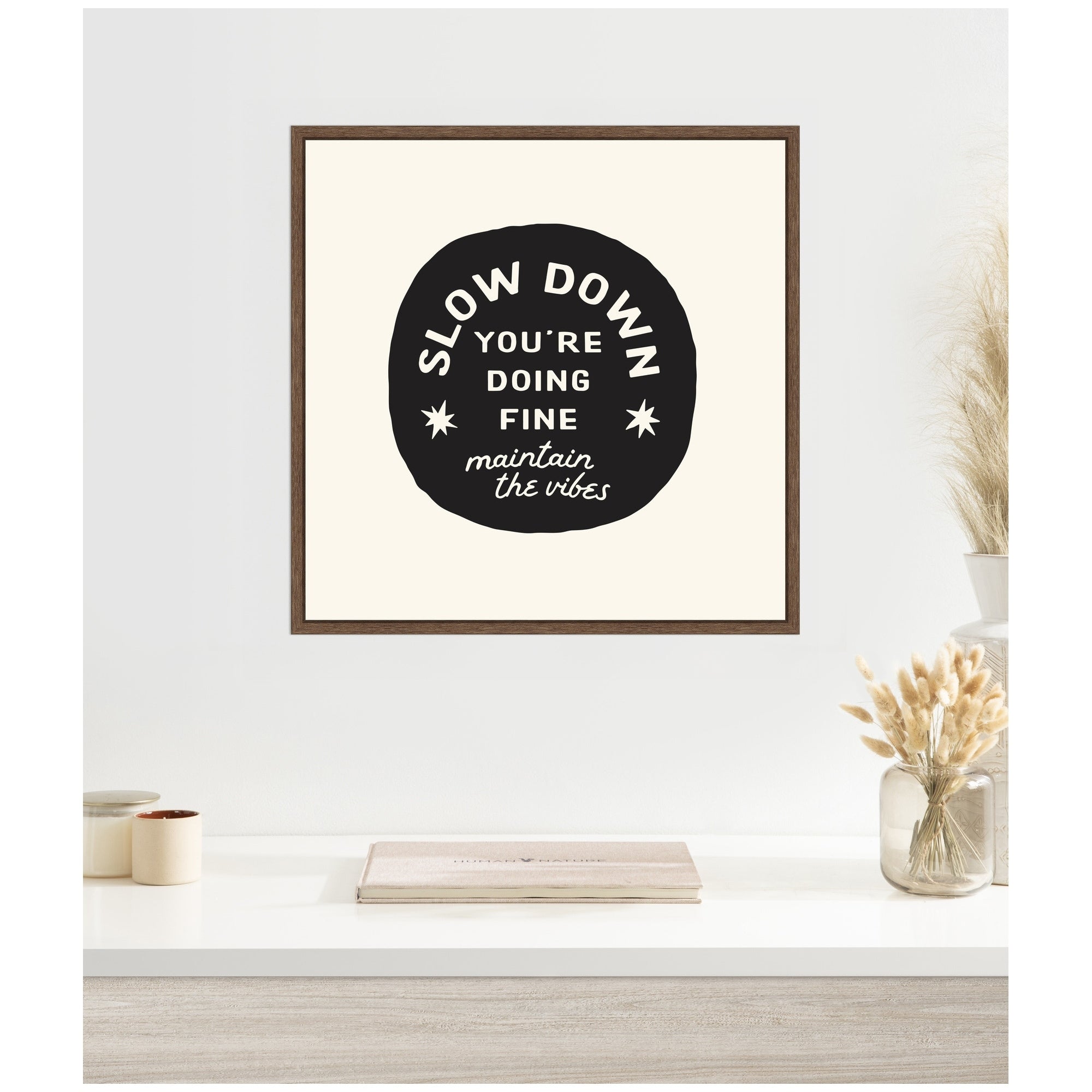 Kate And Laurel Slow Down Youre Doing Fine Daily Affirmation Decor For Home By Lucky Guava Framed Canvas Wall Art Print