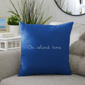 On Island Time Indoor Outdoor Embroidered Square Pillow Knife Edge
